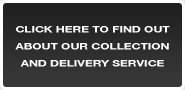 Click here to find out about our collection and delivery service